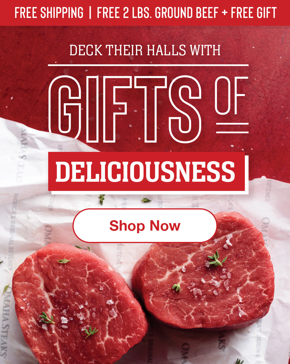 FREE SHIPPING | FREE 2 LBS. GROUND BEEF + FREE GIFT | DECK THEIR HALLS WITH GIFTS OF DELICIOUSNESS || SHOP NOW